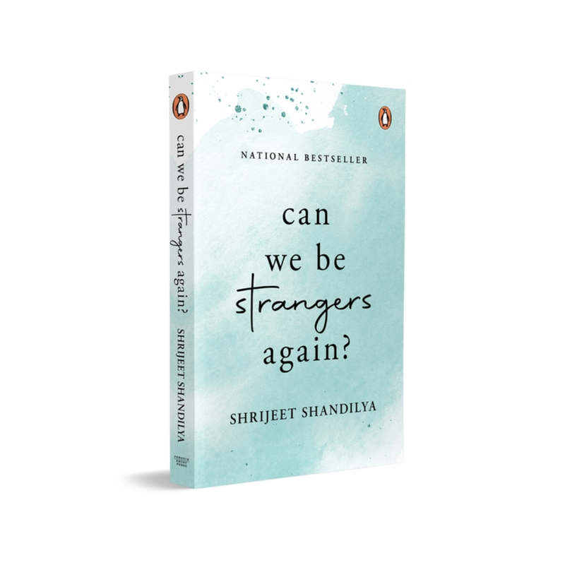 Can We Be Strangers Again? by Shrijeet Shandilya